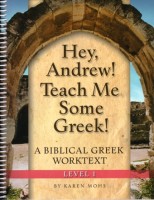 Hey, Andrew! Teach Me Some Greek! Level 1 Workbook